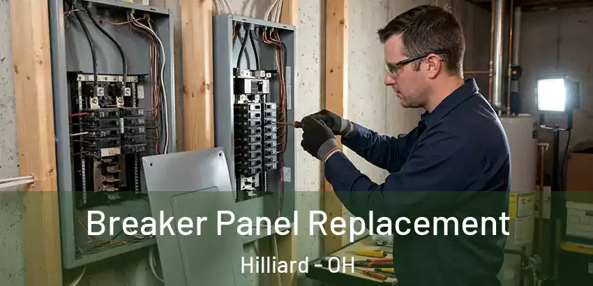 Breaker Panel Replacement Hilliard - OH