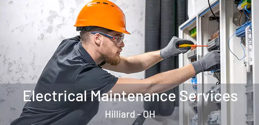 Electrical Maintenance Services Hilliard - OH
