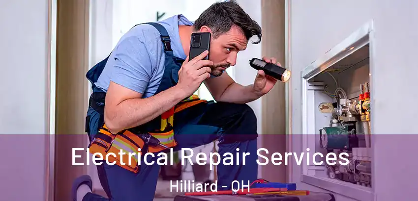 Electrical Repair Services Hilliard - OH