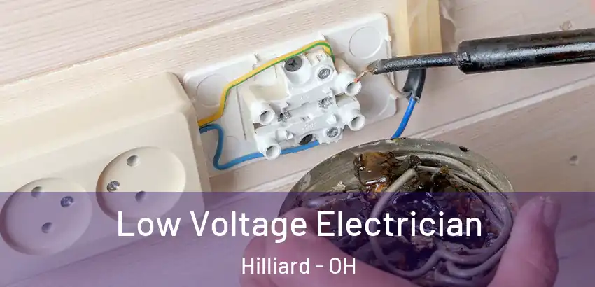 Low Voltage Electrician Hilliard - OH
