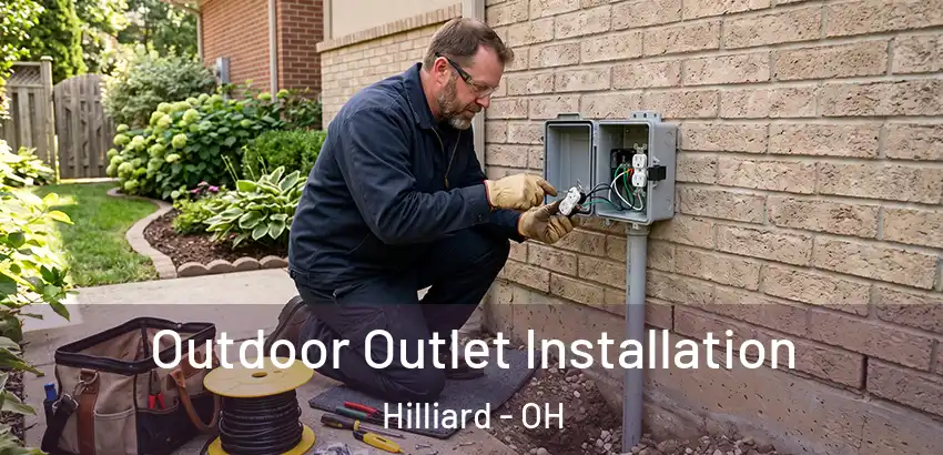 Outdoor Outlet Installation Hilliard - OH