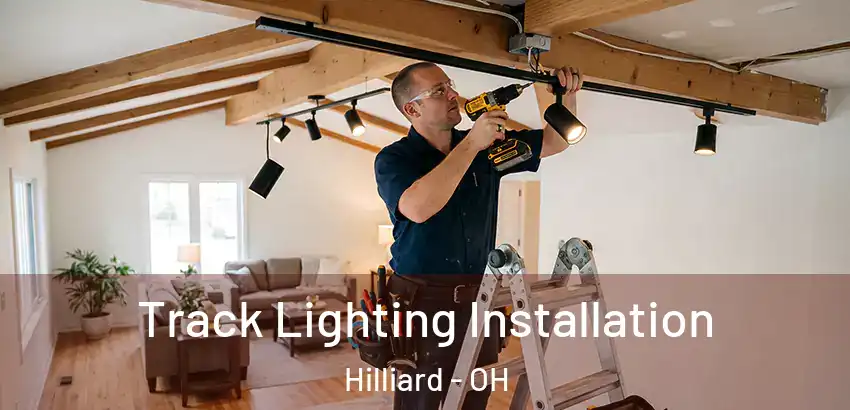 Track Lighting Installation Hilliard - OH
